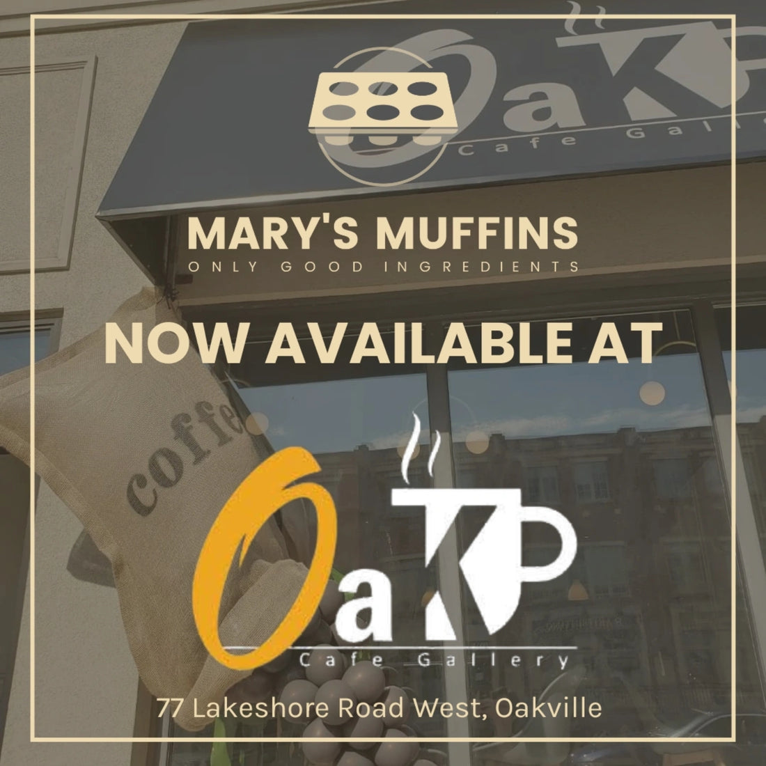 Mary's Muffins now available at Oak Cafe Gallery